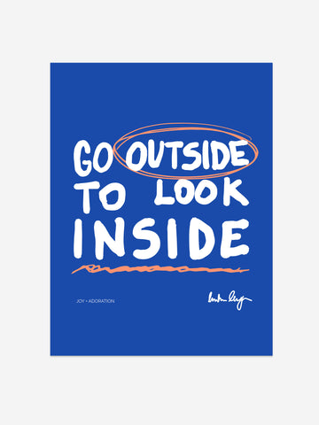 "Go Outside to Look Inside" Motivational Art Print