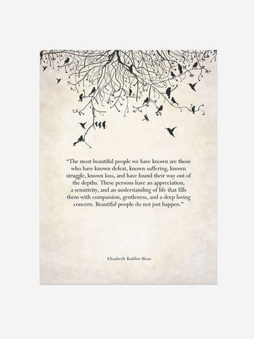 The Most Beautiful People Poem Print by Elisabeth Kübler-Ross – Inspirational Art – Motivational Wall Decor