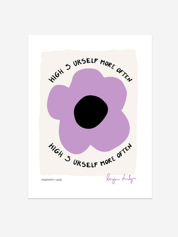 "High 5 Urself More Often" – Motivational Flower Print