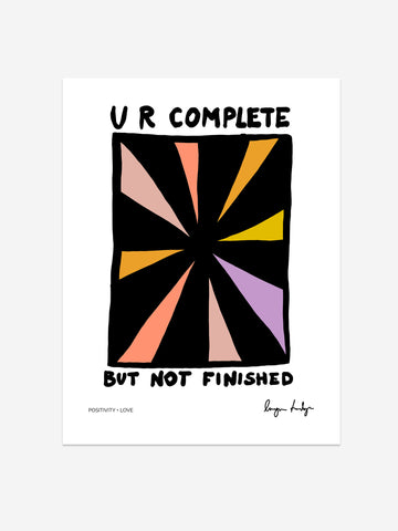 Title: "U R Complete But Not Finished" – Self-Growth Art Print