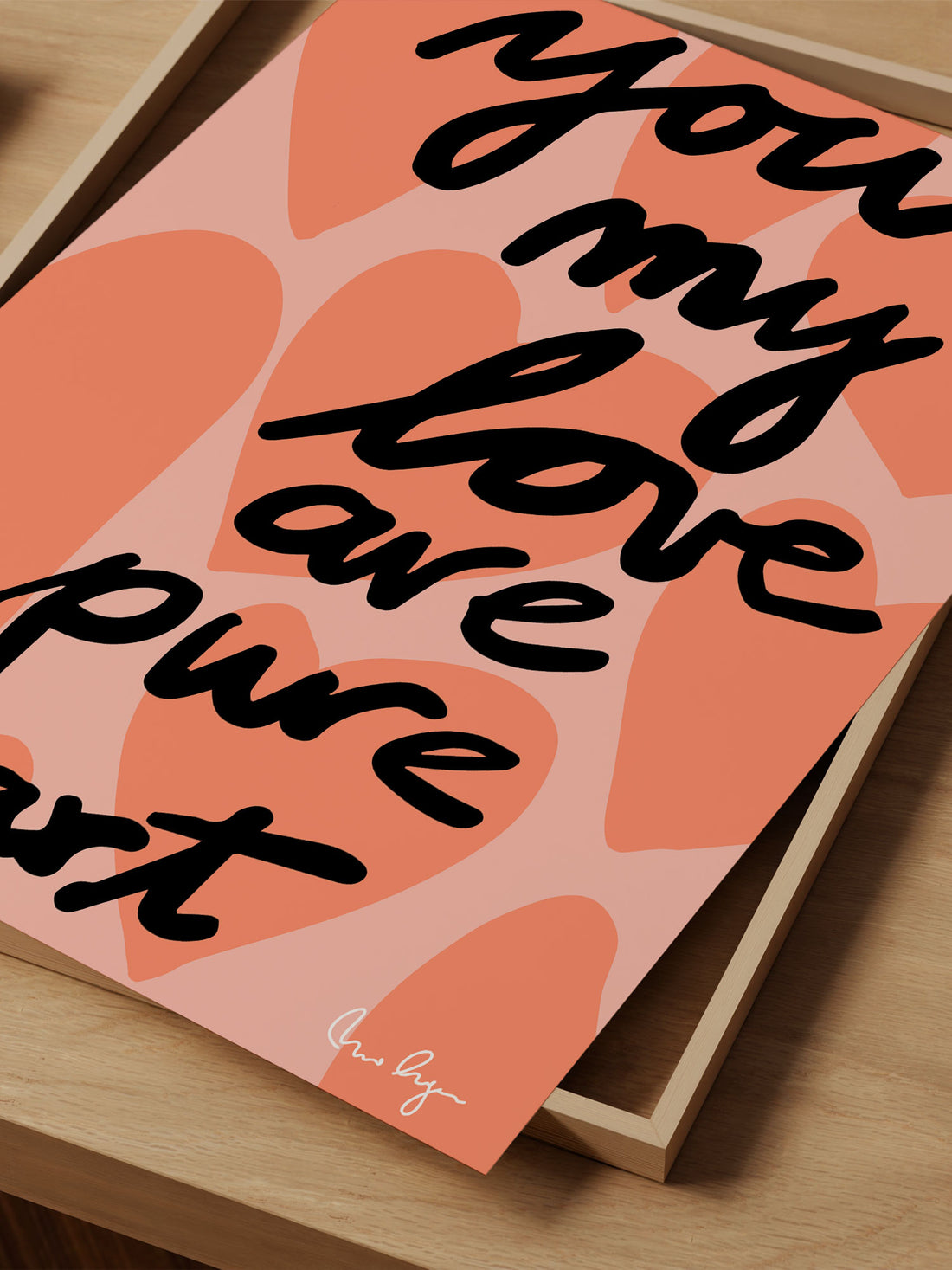 "You My Love Are Pure Heart" – Romantic Heartfelt Art Print